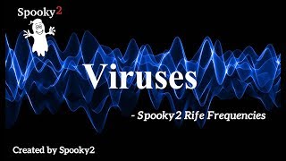 Viruses  Spooky2 Rife Frequencies [upl. by Rolanda272]