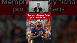 MEMPHIS DEPAY FICHA POR EL CORINTHIANS BRASILEÑO [upl. by Aicire572]