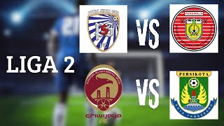 🔴 LIVE SCORE Putra Sinar Giri vs Persiraja Aceh  Sriwijaya FC vs Persikota Tangerang  LIGA 2 [upl. by Julio]