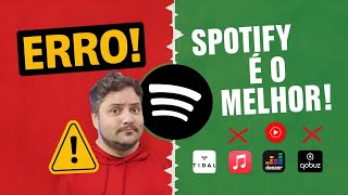 NÃO cometa este ERRO  SPOTIFY ainda é a MELHOR opção [upl. by Arratahs]