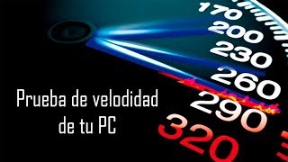 Tutorial Realizar una prueba o test de velocidad de tu PC  Ram Procesador GPU [upl. by Floss320]