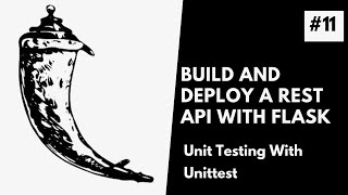 Unit Testing Flask API with Unittest  Build and Deploy A REST API with Flask 11 [upl. by Artemas]