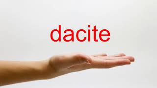 How to Pronounce dacite  American English [upl. by Aihtennek]