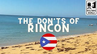 Rincon The Donts of Visiting Rincon Puerto Rico [upl. by Yanrahs977]