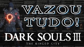 Dark Souls 3 Ringed City ► Todas as Armas Armaduras Magias Trailer Novo Como Acessar a DLC [upl. by Hose]