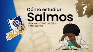 Escuela Sabática LIKE  Lección 1  Cómo estudiar Salmos [upl. by Ahsin]