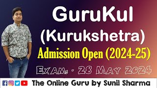 Gurukul Kurukshetra I Admission Open I Exam  28 May 2024 I The Online Guru Sunil Sharma 7737653468 [upl. by Criswell286]