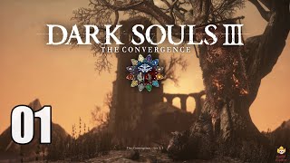 Dark Souls 3 Convergence  Lets Play Part 1 Cowboy Returns to Dark Souls [upl. by Wehttan72]