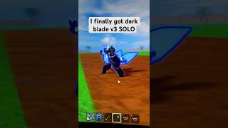 DARK BLADE V3 ⚔️ Solo bloxfruits darkblade grinding showcase roblox onepiece [upl. by Addam]