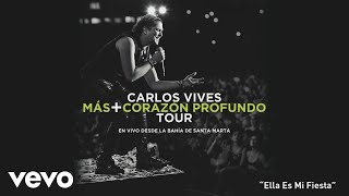 Carlos Vives  Ella Es Mi Fiesta En Vivo Desde Santa MartaCover Audio [upl. by Anait92]