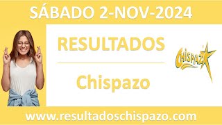 Resultado del sorteo Chispazo del sabado 2 de noviembre de 2024 [upl. by Noyad]