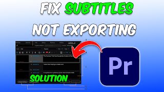 How To Fix Captions Not Exporting in Premiere Pro SOLUTION 2024 [upl. by Garnes]