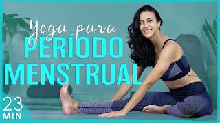 Yoga para Menstruação REDUZIR DORES CÓLICA TPM e ANSIEDADE [upl. by Illac]