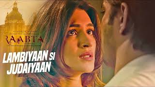 Arijit Singh  Lambiyaan Si Judaiyaan With Lyrics  Raabta  Sushant Rajput Kriti Sanon  TSeries [upl. by Tann477]