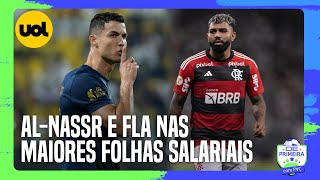 TIME DE CRISTIANO RONALDO ALNASSR TEM A MAIOR FOLHA SALARIAL DO MUNDO FLAMENGO LIDERA NO BRASIL [upl. by Idhem508]