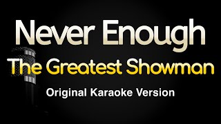 Never Enough  The Greatest Showman Karaoke Songs With Lyrics  Original Key [upl. by Neelyhtak]