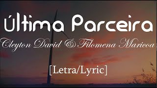 Cleyton DavidÚltima Parceira feat Filomena Maricoa LetraLyric [upl. by Aicsile]