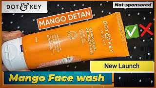 Dot N key Mango Detan gel face wash review  Dot and key new mango range face wash honest Review [upl. by Nannaihr510]