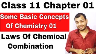 Class 11 CHEM  Chapter 1 Some Basic Concepts of Chemistry 01  Laws of Chemical Combination [upl. by Grayce]