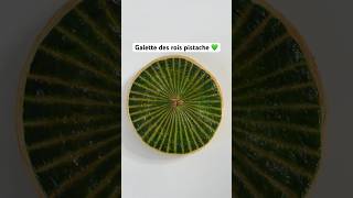 GALETTE DES ROIS PISTACHE 💚 [upl. by Attirb]