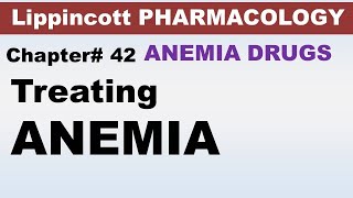 Chp42 Pharma Lippencott  Treating ANEMIA  Pharmacology  Dr Asif Lectures [upl. by Demahom]