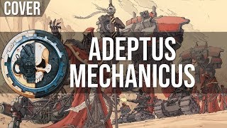 HMKids  Adeptus Mechanicum Cover [upl. by Griffith]