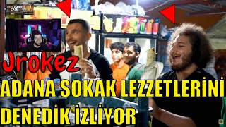 Jrokez  ADANA GECE SOKAK LEZZETLERİNİ DENEDİK İzliyor MesutCanTomay [upl. by Novad]