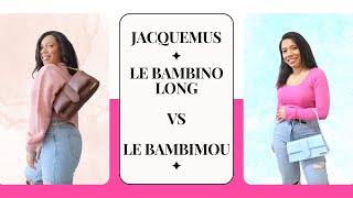 Jacquemus Le Bambino Long vs Le Bambimou  Bag comparison  watch before you buy [upl. by Eiliab]