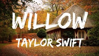 Taylor Swift  willow Lyrics [upl. by Meador701]