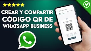 Cómo crear y compartir un código QR de WHATSAPP BUSINESS  Publicita tu negocio [upl. by Ahsie912]