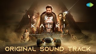 Kalki 2898 AD  Original Sound Track  Prabhas  Amitabh  Deepika  Kamal  Santhosh Narayanan [upl. by Anreval84]