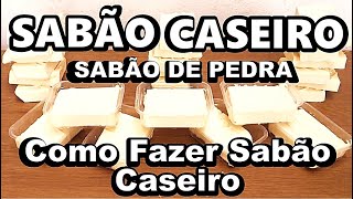 SABÃO CASEIRO Sabão de Pedra COMO FAZER SABÃO CASEIRO Como Fazer Sabão em Barra [upl. by Ethelinda749]