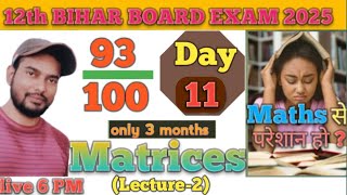 Day  11  Class 12th maths  Matrices आव्यूह L2  90 दिनों में 90 स्कोर [upl. by Andree]