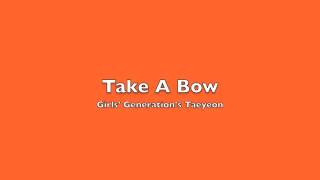 SNSD Taeyeon  Take A Bow MP3DL  Studio Ver [upl. by Queena713]