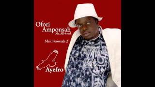 Ofori Amponsah  Mrs Foowaah 2 [upl. by Helve]