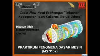 MODUL 6 CROSS FLOW HEAT XCHANGER quotTekanan Kecepatan dan Kalibrasi Katub Udaraquot [upl. by Aiel]