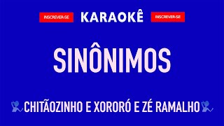 Karaokê Sinônimos  Chitãozinho e Xororó e e Zé Ramalho [upl. by Elleinnod]