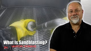 What Is Sandblasting  Vapor Honing Technologies [upl. by Weinreb]