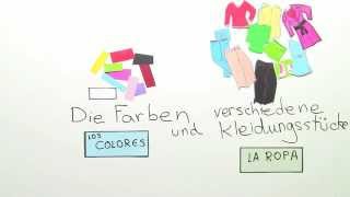 Farben und Kleidungsstücke  Spanisch  Wortschatz [upl. by Weixel664]