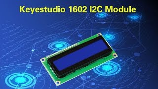 ks0061 keyestudio 1602 I2C LCD module [upl. by Bayless]