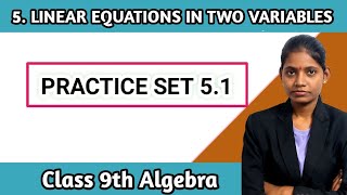 Practice set 51 class 9th algebra  chapter 5 linear equations in two variables maths part 1 [upl. by Edgard]