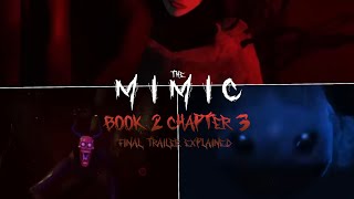 The Mimic Book 2 Chapter 3 Final Trailer Explained [upl. by Fiora204]