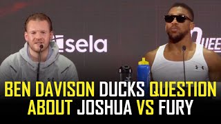 BEN DAVISON DUCKS QUESTION ABOUT JOSHUA VS FURY 🤔 [upl. by Solomon]