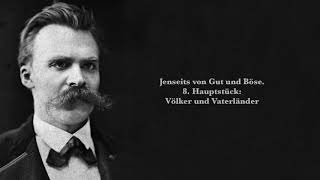 Friedrich Nietzsche Jenseits von Gut und Böse 8 Hauptstück Völker und Vaterländer [upl. by Lillie526]