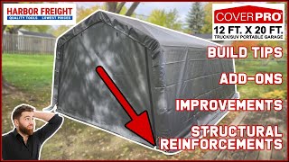 Harbor Freight 12x20 Portable Garage Build Tips Addons Improvements Structural Reinforcements [upl. by Ahsenrat129]