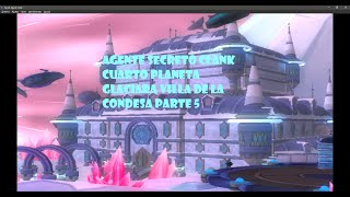 Agente Secreto Clank  Cuarto planeta Glaciara  Villa de la Condesa  Parte 5 [upl. by Napier]