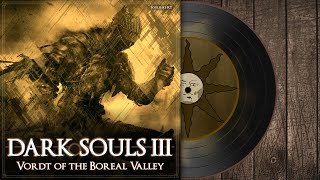 Vordt of the Boreal Valley  Dark Souls 3 Soundtrack 【OST】 [upl. by Oniratac863]