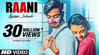 Karan Sehmbi Raani Official Video  Rox A  Ricky  Tru Makers  Latest Punjabi Songs 2018 [upl. by Kym]