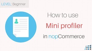 Profiling your nopCommerce website with MiniProfiler [upl. by Anikat]