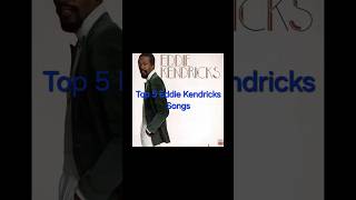 Top 5 Eddie Kendricks Songs eddiekendricks funk disco rnb soul [upl. by Antonina]